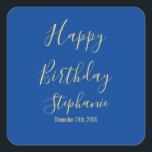 Happy Birthday Golden Yellow Blue Custom Name Square Sticker<br><div class="desc">Designed with golden yellow text template for "Happy Birthday" message,  name and day which you may edit to customise and also custom colour background!</div>
