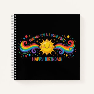 Happy Birthday Good Vibes Rainbow Sun Notebook