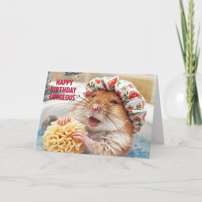 Happy Birthday Gorgeous – Funny Bath Hamster Card (Front)