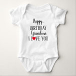 Happy Birthday Grandma I Love You Baby Bodysuit<br><div class="desc">Happy Birthday Grandma,  I love you baby suit,  make her birthday extra special!</div>