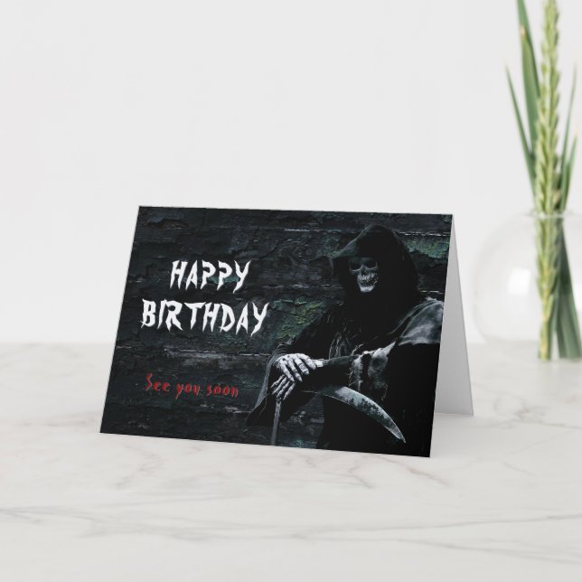 Happy Birthday Grim Reaper See You Soon Card (Front)