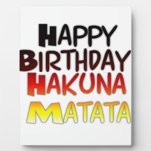 Happy Birthday Hakuna Matata Inspirational graphic Plaque