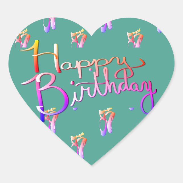 "Happy Birthday!"Hand-written w/ Ballet Toe Shoes  Heart Sticker (Front)