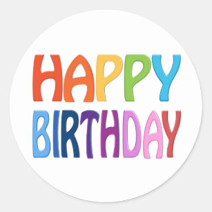 Happy Birthday - Happy Colourful Greeting Classic Round Sticker
