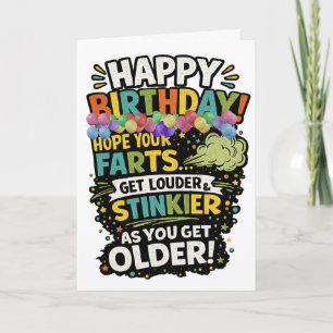 Happy Birthday Hope Your Farts Get Louder Card