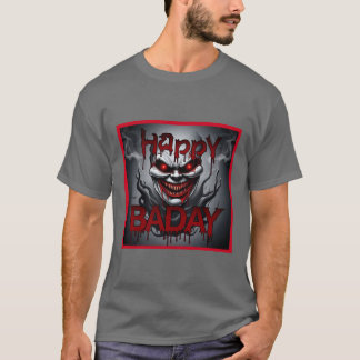 Happy birthday horror T-shrit T-Shirt
