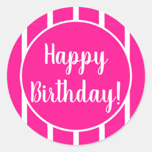 Happy Birthday Hot Pink White Striped Classic Round Sticker