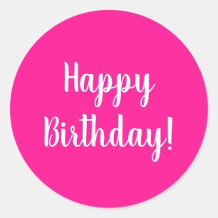Happy Birthday Hot Pink White Typography Classic Round Sticker