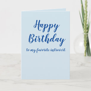 Happy Birthday introvert (customise) Card