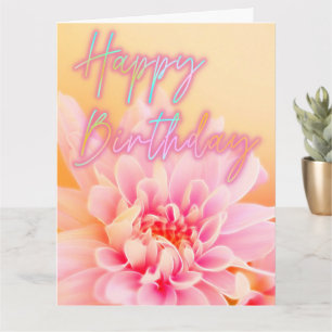 Happy Birthday Iridescent Pink Dahlia Floral Art Card