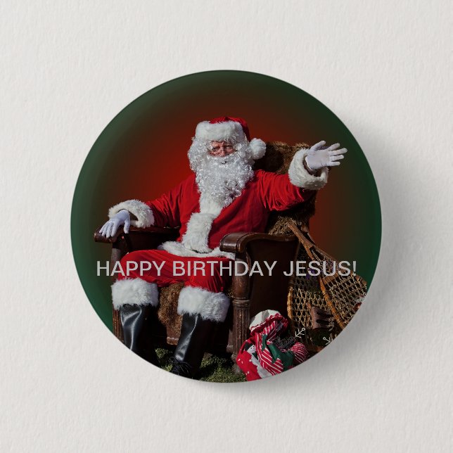 HAPPY BIRTHDAY JESUS! 6 CM ROUND BADGE (Front)