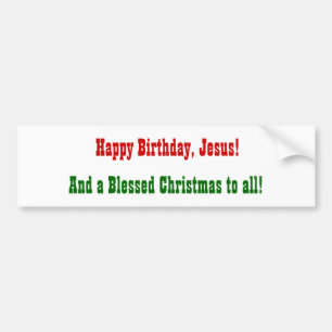 Happy Birthday, Jesus!, Bumper Sticker