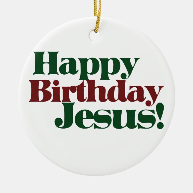 Happy Birthday Jesus Ceramic Tree Decoration (Front)