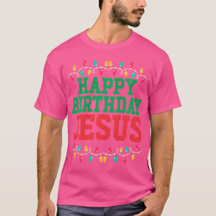 Happy Birthday Jesus Christian Christmas T-Shirt