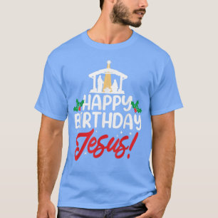 Happy Birthday Jesus Christian Religious T-Shirt