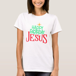 Happy Birthday Jesus Christian T-Shirt