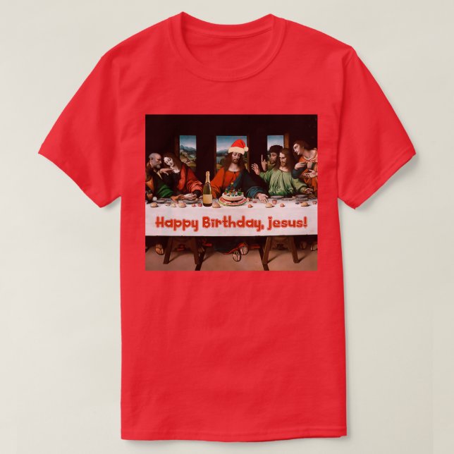Happy Birthday Jesus Christmas Funny Theme  T-Shirt (Design Front)