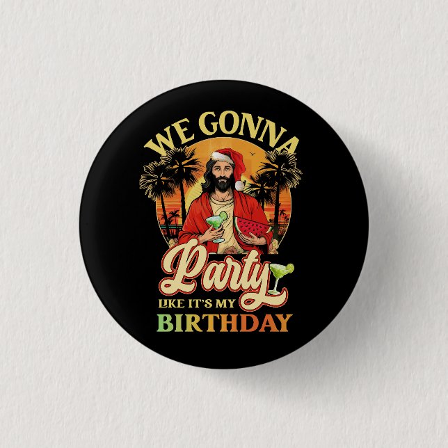 Happy Birthday Jesus Christmas Summer Bday Party B 3 Cm Round Badge (Front)