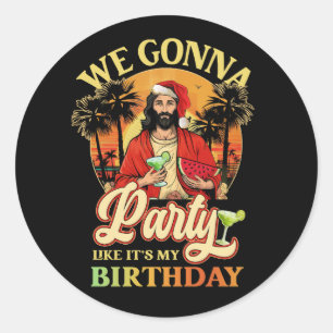 Happy Birthday Jesus Christmas Summer Bday Party S Classic Round Sticker
