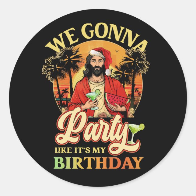 Happy Birthday Jesus Christmas Summer Bday Party S Classic Round Sticker (Front)