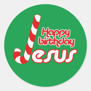 HAPPY BIRTHDAY JESUS CLASSIC ROUND STICKER