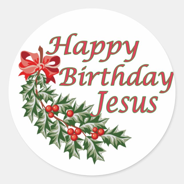 Happy Birthday Jesus Classic Round Sticker (Front)