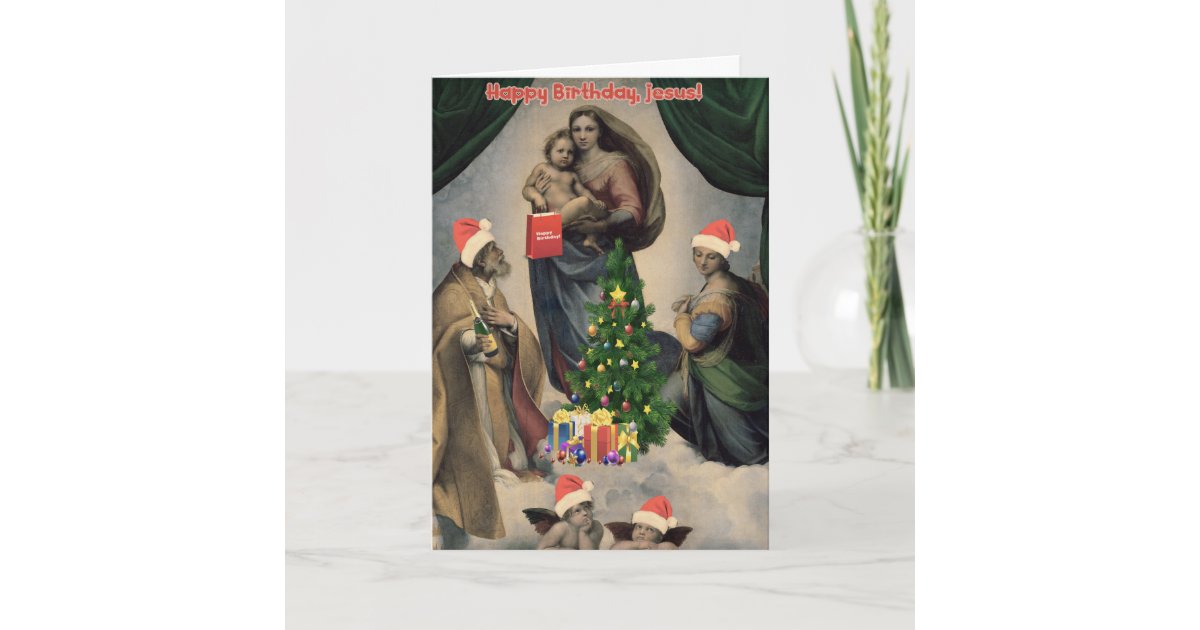 Happy Birthday, Jesus! Funny remake of Raphael Holiday Card | Zazzle.co.uk
