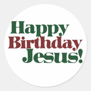 Happy Birthday Jesus it's Christmas Classic Round Sticker