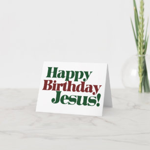 Happy Birthday Jesus it's Christmas Holiday Card