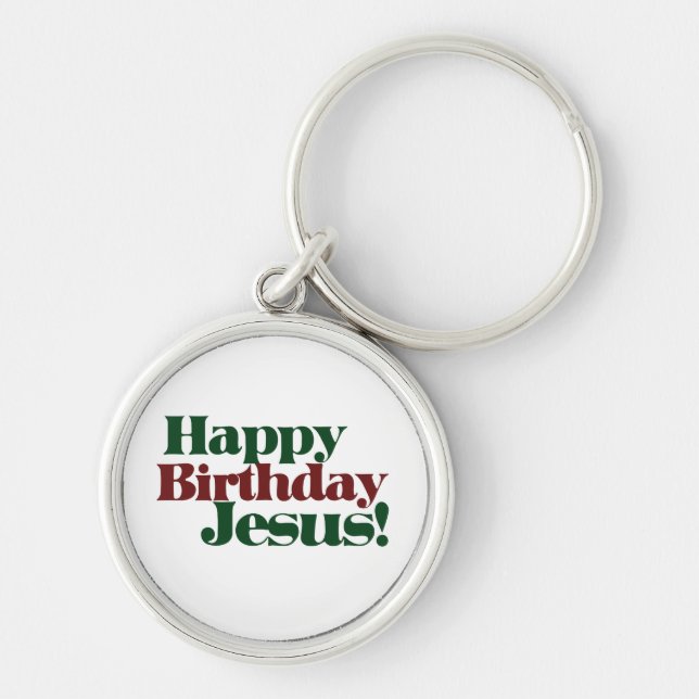 Happy Birthday Jesus it's Christmas Key Ring (Front)