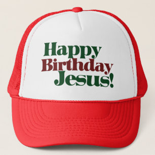 Happy Birthday Jesus it's Christmas Trucker Hat