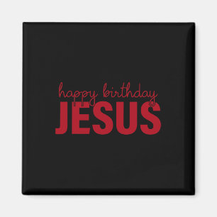 Happy Birthday Jesus! Magnet