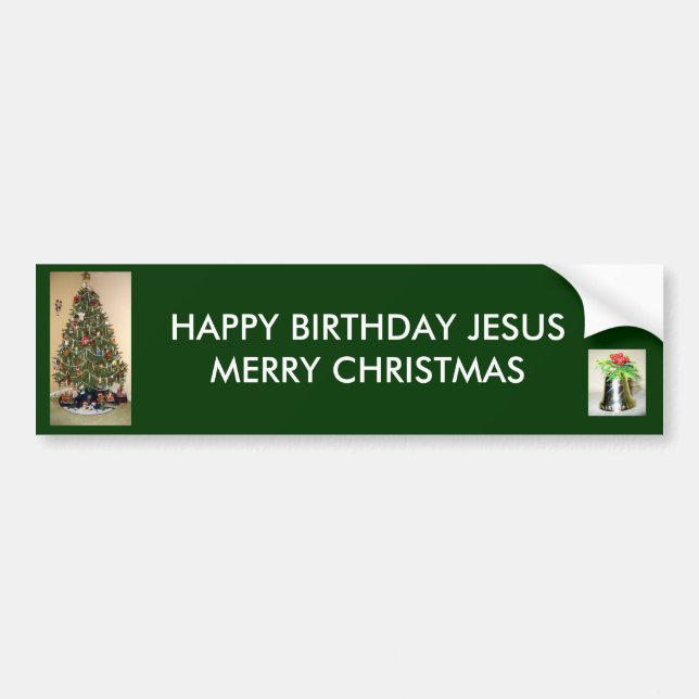 Happy Birthday Jesus Merry Christmas BumperSticker Bumper Sticker (Front)