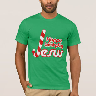 HAPPY BIRTHDAY JESUS -.png T-Shirt