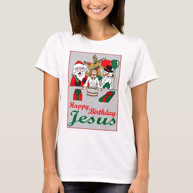 Happy Birthday Jesus T-Shirt (Front)