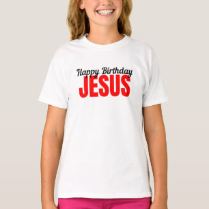 Happy Birthday Jesus T-Shirt