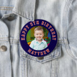 Happy Birthday Kids Photo | Blue Name 10 Cm Round Badge<br><div class="desc">This personalised birthday button badge features a cute photo of your little boy or girl and "happy birthday" around the edge. To change the message click on the personalise button.</div>