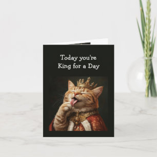 Happy Birthday King for a Day Fun Cat Humor Card