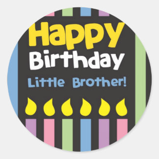 Happy Birthday little Brother stripey Classic Round Sticker