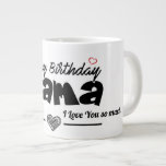 Happy Birthday Mama Personalized Text Large Coffee Mug<br><div class="desc">Dieses wirklich tolle Motiv ist sicherlich genau das richtige Geschenk für deine Mama. Mache deiner Mutter ein wunderschönes Geschenk zum Geburtstag oder Muttertag.</div>