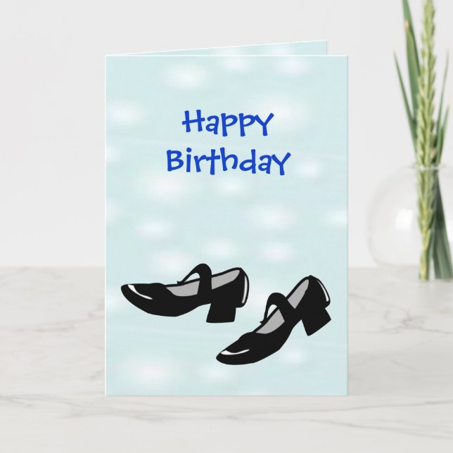 Happy Birthday Mary Janes Dance Shoes for Dancers Card (Front)