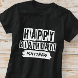 Happy Birthday Modern Playful Fun Simple Greeting T-Shirt<br><div class="desc">This simple and modern design is composed of cute sans serif typography.</div>