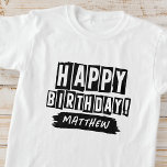 Happy Birthday Modern Playful Fun Simple Greeting T-Shirt<br><div class="desc">This simple and modern design is composed of cute sans serif typography.</div>
