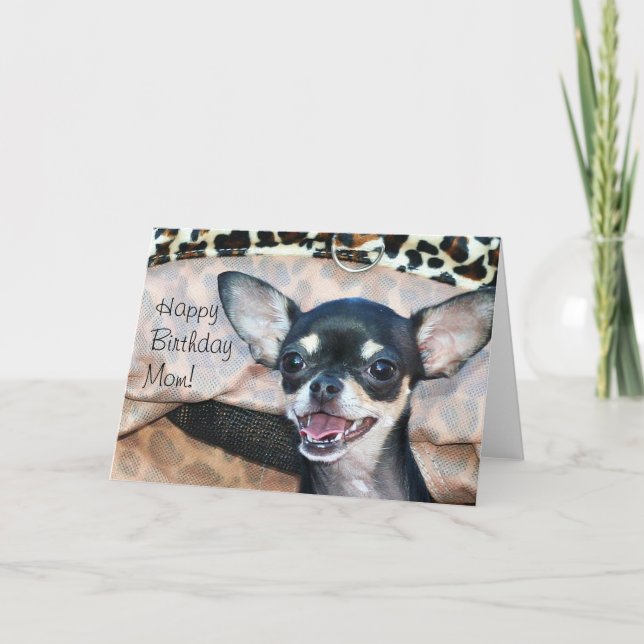 Happy Birthday Mom Chihuahua greeting card (Front)