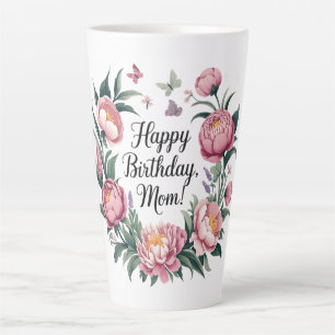 Happy Birthday Mom Floral Design Latte Mug