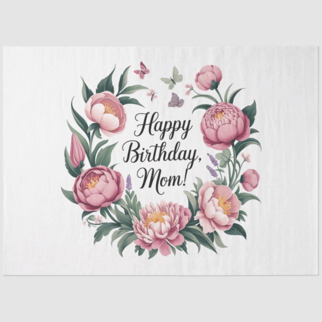Happy Birthday Mom Floral Design  Tissue Paper (Front)