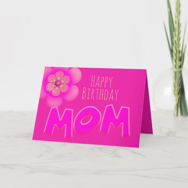 Happy Birthday Mom in Fun, Bright Pink Text - Card (Front)
