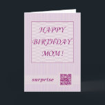 Happy Birthday Mom!QR Code Video Greeting Card<br><div class="desc">A very special birthday card with QR code.QR code link to video greeting.</div>