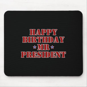 Happy Birthday Mr President Proud Supporter Mouse Mat