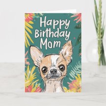 Happy Birthday Mum - Chihuahua Pawfect Birthday